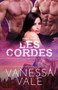 Les cordes : Grands caracteres : 4 by Vanessa Vale - Paperback