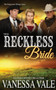 Their Reckless Bride : 11 by Vanessa Vale - Paperback