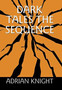 Dark Tales the Sequence by Adrian Knight - Hardback