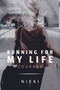 Running for My Life : Courage by Nicki - Paperback