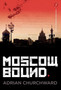 Moscow Bound : 1 by Adrian Churchward - Hardback