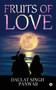 Fruits of Love by Daulat Singh Panwar - Paperback