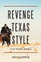 Revenge Texas Style : Clay Wade, Book 2 by Art Clepper - Paperback