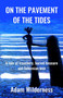 On the Pavement of the Tides by Adam Wilderness - Paperback