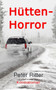 Hutten-Horror : eine Geschichte aus Schreibers Jugend by Peter Ritter - Paperback