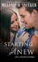 Starting Anew : 3 by Melanie D Snitker - Paperback