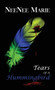 Tears of A Hummingbird by Neenee Marie - Hardback