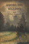 Among the Willows & Other Strange Tales by Amanda Rose Opalenik - Paperback