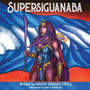 Supersiguanaba by Randy Jurado Ertll - Paperback