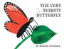 The Very Thirsty Butterfly by Belinda Grimbeek - Paperback