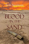Blood in the Sand by Seth Sjostrom - Hardback