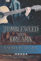 Tumbleweed and Dreams : 1 by T P Graf - Paperback
