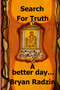 Search For Truth : A better day by RADZIN BRYAN RADZIN - Paperback