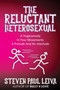 The Reluctant Heterosexual : A Tragicomedy in Four Movements A Prelude And An Interlude by Steven Paul Leiva - Paperback