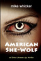American She-Wolf by Mike Whicker - Paperback