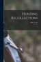 Hunting Recollections : 2 by Tawke - Paperback