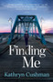 Finding Me by Kathryn Cushman - Paperback