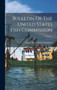 Bulletin Of The United States Fish Commission; Volume 1 by United States Fish Commission - Hardback