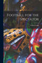 Football for the Spectator by Walter Camp - Paperback
