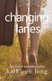 Changing Lanes by Kathleen Long - Paperback