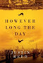 However Long the Day by Justin Reed - Hardback