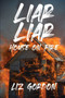 Liar Liar House on Fire by Liz Gordon - Paperback