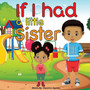 If I Had a Little Sister by Shantrice Appleby - Paperback
