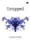 Trapped by Latasha Schaller - Hardback
