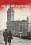 Mr. Good-Evening : A Mystery by John MacLachlan Gray - Hardback