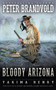 Bloody Arizona : A Western Fiction Classic : 13 by Peter Brandvold - Paperback