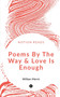 Poems By The Way & Love Is Enough by William Morris - Paperback