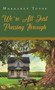 We're All Just Passing Through by Margaret Tutor - Hardback