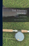 The Fishing Tourist : Angler's Guide and Reference Book by Charles Hallock - Hardback