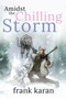 Amidst the Chilling Storm by Frank Karan - Paperback