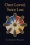 Once Loved, Twice Lost by Catherine Willett - Paperback