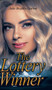 The Lottery Winner by Julie Bradley Garrett - Hardback