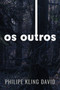 Os outros by Philipe Kling David - Paperback