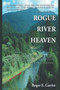 Rogue River Heaven by Roger E Carrier - Paperback