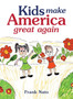 Kids Make America Great Again by Frank Nato - Hardback