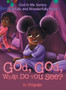 God, God, What Do You See? by Bj Foster - Hardback