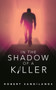 In the Shadow of a Killer by Robert Sandilands - Paperback