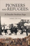 Pioneers and Refugees : A Danube Swabian Saga by Ernst Fischer - Hardback