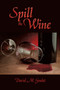 Spill the Wine by David M Goulet - Paperback