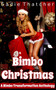 Bimbo Christmas : A Bimbo Transformation Anthology by Sadie Thatcher - Paperback