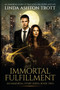 Immortal Fulfillment : 2 by Linda Ashton Trott - Paperback