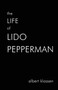 The Life of Lido Pepperman : 1 by Albert Klassen - Paperback