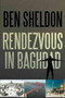 Rendezvous in Baghdad by Ben Sheldon - Paperback