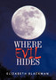 Where Evil Hides by Elizabeth Blackman - Hardback