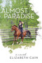 Almost Paradise by Elizabeth Cain - Paperback