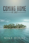 Coming Home at Last by Mike Holst - Paperback
